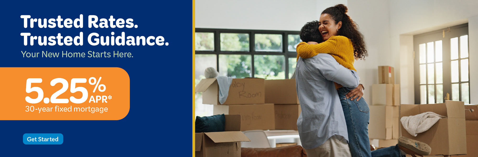 Get started with a 5.25% Annual Percentage Rate 30 year fixed mortgage. Conditions apply.