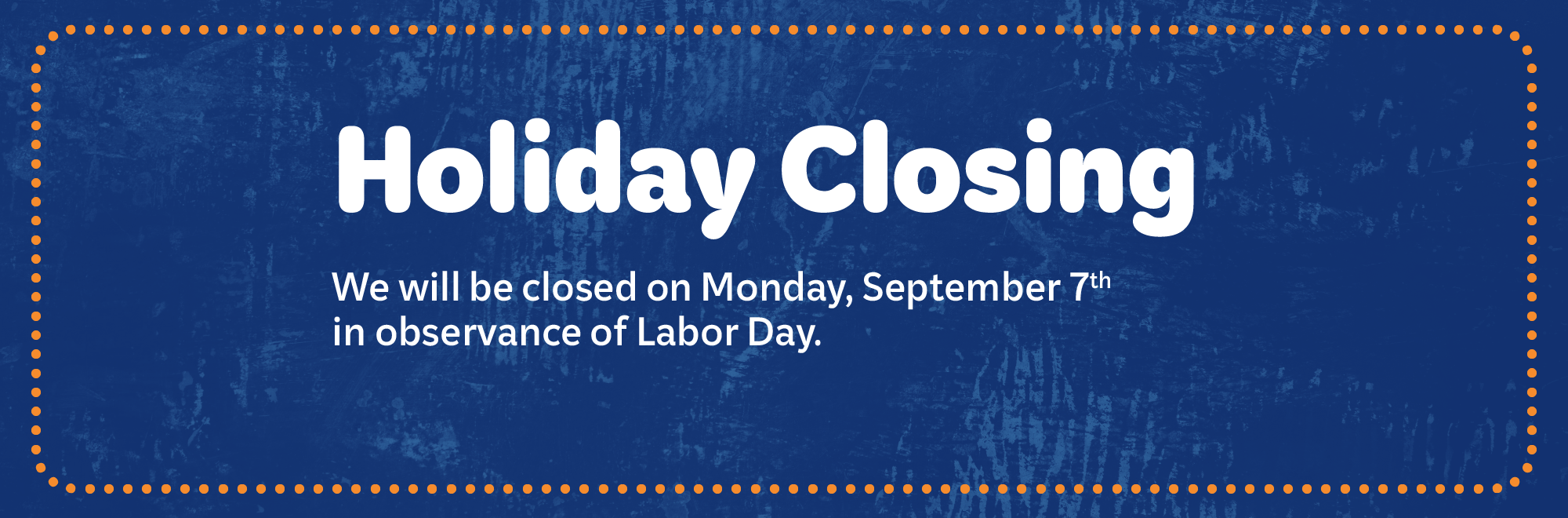 Holiday Closure