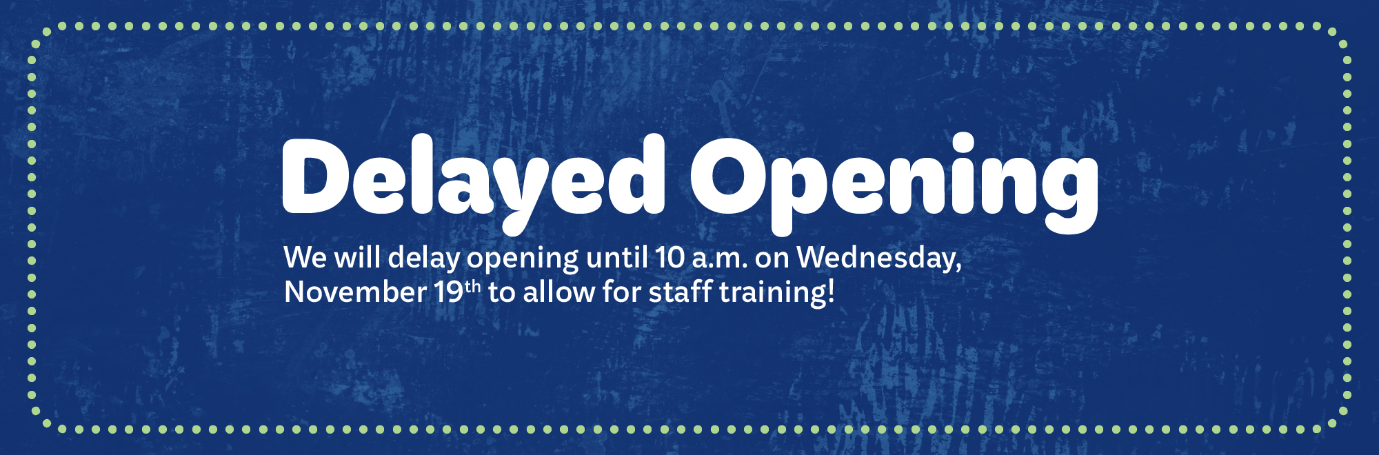 delayhed opening Wednesday October 15