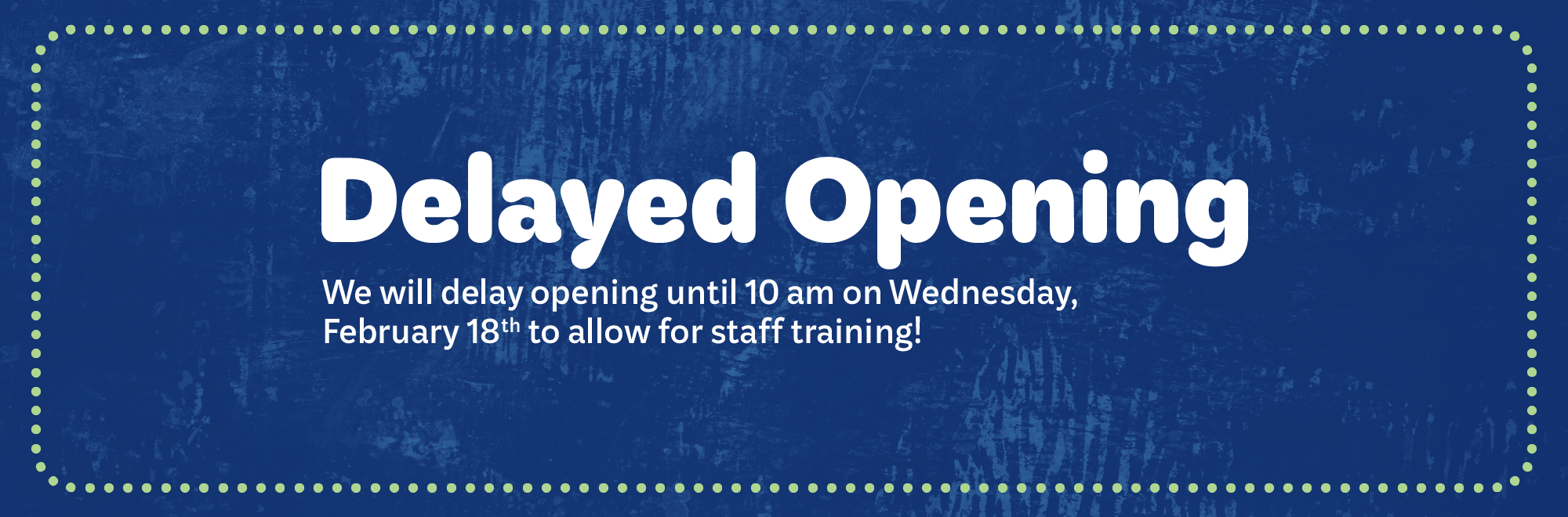 delayed opening Wednesday October 15