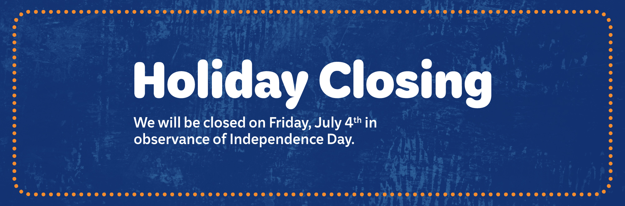 A sign announcing a holiday closing on Thursday, July 4th