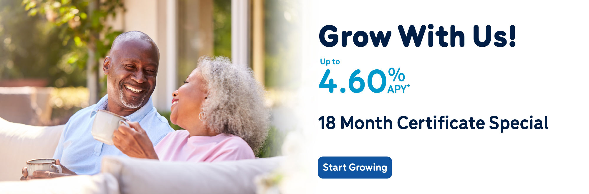Learn how you can grow your savings with up to 4.60 Annual Percentage Yield on an 18 Month Certificate Special